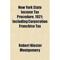 New York State Income Tax Procedure, 1921; Including Corporation Franchise Tax