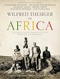 Wilfred Thesiger in Africa