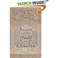 Reisen nach der Stadt der Khalifen, die Ufer des Persischen... by  James Raymond Wellsted
