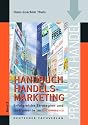 Handbuch Handelsmarketing Bd. 2 - Erfolgreiche Strategien und Instrumente im E-Commerce