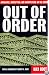 Out Of Order: Arrogance, Corruption, And Incompetence On The Bench