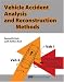 Vehicle Accident Analysis and Reconstruction Methods