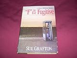 'F' is for fugitive