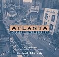 Atlanta: An Illustrated History