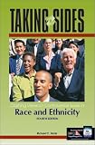 Taking Sides: Clashing Views on Controversial Issues in Race and Ethnicity (Taking Sides : Clashing Views on Controversial Issues on Race and Ethnicity, 4th ed)