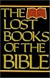 The Lost Books of the Bible