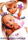 Same As It Never Was: A Novel