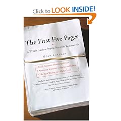 The First Five Pages: A Writer's Guide to Staying Out of the Rejection Pile
