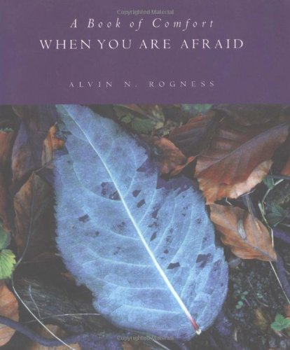 When You Are Afraid: A Book of Comfort (Comfort Books)
