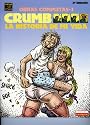 Crumb obras completas: la historia de mi vida: Crumb Complete Comics: The Story of My Life (Crumb Obras Completas/Crumb Complete Comics)/ Spanish Edition