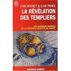 La r�v�lation des Templiers : Les gardiens secrets de la v�ritable identit� du Christ