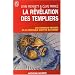 La r�v�lation des Templiers : Les gardiens secrets de la v�ritable identit� du Christ
