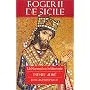 Roger II de Sicile : un Normand en M�diterran�e