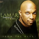Lamar Campbell & Spirit of Praise - From the Heart
