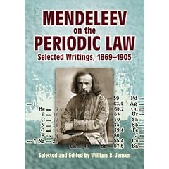 Mendeleev on the Periodic Law: Selected Writings, 1869 - 1905
