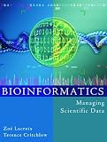 Bioinformatics: Managing Scientific Data (The Morgan Kaufmann Series in Multimedia Information and Systems)