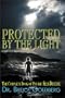 Protected by the Light : The Complete Book of Psychic Self Defense; 2nd Edition