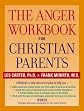 The Anger Workbook for Christian Parents