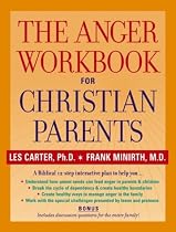 The Anger Workbook for Christian Parents