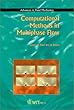 Computational Methods in Multiphase Flow: First International Conference on Computational Methods in Multiphase Flow, Multiphase Flow I (Advances in Fluid Mechanics)
