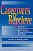 Book Caregiver's Reprieve: A Guide to Emotional Survival When You're Caring for Someone You Love (The Working Caregiver Series)