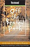 Vermont Off the Beaten Path, 5th: A Guide to Unique Places