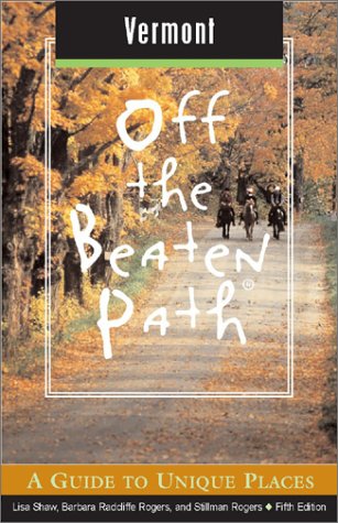City Travel Guides Discounted  Books : Vermont Off the Beaten Path, 5th: A Guide to Unique Places