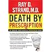Death By Prescription: The Shocking Truth Behind an Overmedicated Nation