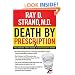 Death By Prescription: The Shocking Truth Behind an Overmedicated Nation