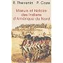 Moeurs et histoire des indiens d'Am�rique du Nord
