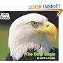The Bald Eagle (Welcome Books)