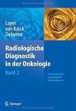 Radiologische Diagnostik in der Onkologie: Band 2: Gastrointestinum, Urogenitaltrakt, Retroperitoneum (German Edition)