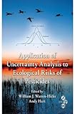 Application of uncertainty analysis to ecological risks of pesticides
