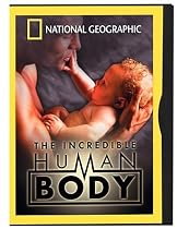 National Geographic - The Incredible Human Body