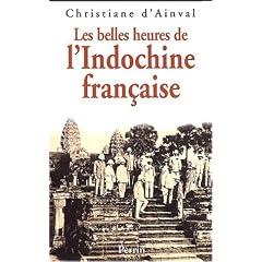Les Belles Heures de l'Indochine fran�aise