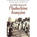 Les Belles Heures de l'Indochine fran�aise