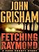 Fetching Raymond: A Story from the Ford County Collection