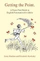 Getting the Point: A Panic-free Guide to English Punctuation for Adults