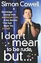 I Don't Mean to Be Rude, But...: Backstage Gossip from American Idol & the Secrets that Can Make You a Star