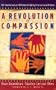 A Revolution of Compassion: Faith-Based Groups as Full Partners in Fighting America's Social Problems