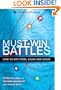 Must-Win Battles: How to Win Them, Again and Again