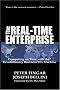 The Real-Time Enterprise: Competing on Time with the Revolutionary Business SEx Machine
