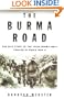 The Burma Road: The Epic Story of the China-Burma-India Theater in World War II