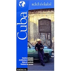 Guide Bleu �vasion : Cuba