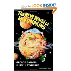 The New World of Mr Tompkins: George Gamow's Classic Mr Tompkins in Paperback