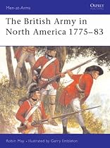 The British Army in North America, 1775-83 (Men-at-arms)