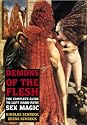 Demons of the Flesh: The Complete Guide to Left-Hand Path Sex Magic