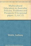 Multicultural education in Australia : policies, problems and prospects