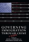 Governing immigration through crime : a reader