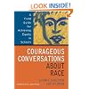 Courageous Conversations About Race: A Field Guide for Achieving Equity in Schools